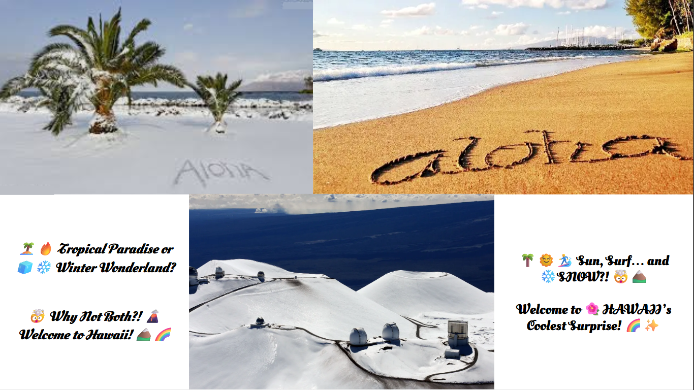 Snow in the Sunshine State? Yes, Hawaii Can Surprise You!